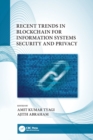 Recent Trends in Blockchain for Information Systems Security and Privacy - Book