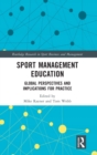 Sport Management Education : Global Perspectives and Implications for Practice - Book