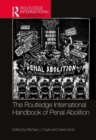 The Routledge International Handbook of Penal Abolition - Book