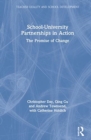 School-University Partnerships in Action : The Promise of Change - Book