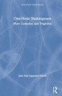 One-Hour Shakespeare : More Comedies and Tragedies - Book
