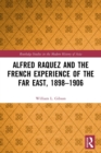 Alfred Raquez and the French Experience of the Far East, 1898-1906 - Book
