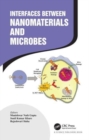 Interfaces Between Nanomaterials and Microbes - Book