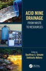 Acid Mine Drainage : From Waste to Resources - Book
