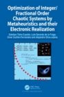 Optimization of Integer/Fractional Order Chaotic Systems by Metaheuristics and their Electronic Realization - Book