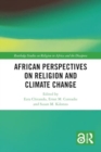 African Perspectives on Religion and Climate Change - Book
