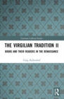 The Virgilian Tradition II : Books and Their Readers in the Renaissance - Book