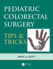 Pediatric Colorectal Surgery : Tips & Tricks - Book