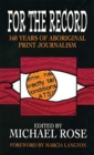 For the record : 160 years of Aboriginal print journalism - Book
