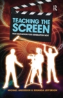Teaching the Screen : Film education for Generation Next - Book