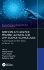 Artificial Intelligence, Machine Learning, and Data Science Technologies : Future Impact and Well-Being for Society 5.0 - Book