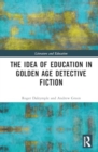 The Idea of Education in Golden Age Detective Fiction - Book