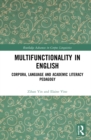 Multifunctionality in English : Corpora, Language and Academic Literacy Pedagogy - Book