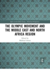 The Olympic Movement and the Middle East and North Africa Region - Book