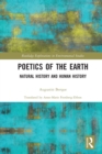 Poetics of the Earth : Natural History and Human History - Book