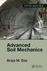 Advanced Soil Mechanics, Fifth Edition - Book