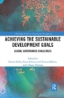 Achieving the Sustainable Development Goals : Global Governance Challenges - Book