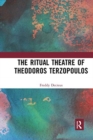 The Ritual Theatre of Theodoros Terzopoulos - Book