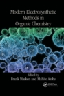 Modern Electrosynthetic Methods in Organic Chemistry - Book