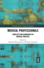 Medical Professionals : Conflicts and Quandaries in Medical Practice - Book
