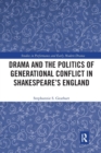 Drama and the Politics of Generational Conflict in Shakespeare's England - Book