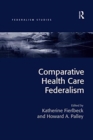 Comparative Health Care Federalism - Book