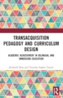 Academic Achievement in Bilingual and Immersion Education : TransAcquisition Pedagogy and Curriculum Design - Book