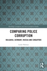 Comparing Police Corruption : Bulgaria, Germany, Russia and Singapore - Book