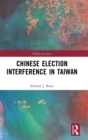 Chinese Election Interference in Taiwan - Book