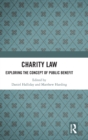 Charity Law : Exploring the Concept of Public Benefit - Book