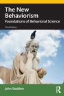 The New Behaviorism : Foundations of Behavioral Science - Book
