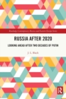 Russia after 2020 : Looking Ahead after Two Decades of Putin - Book