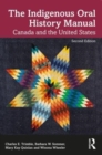 Indigenous Oral History Manual : Canada and the United States - Book
