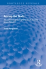 Among the Gods : An Archaeological Exploration of Ancient Greek Religion - Book