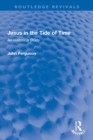 Jesus in the Tide of Time : An Historical Study - Book