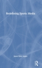 Redefining Sports Media - Book