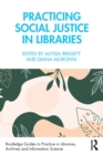 Practicing Social Justice in Libraries - Book