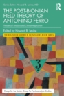 The Post-Bionian Field Theory of Antonino Ferro : Theoretical Analysis and Clinical Application - Book