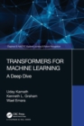 Transformers for Machine Learning : A Deep Dive - Book