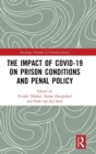 The Impact of Covid-19 on Prison Conditions and Penal Policy - Book