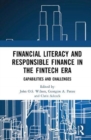 Financial Literacy and Responsible Finance in the FinTech Era : Capabilities and Challenges - Book