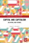 Capital and Capitalism : Old Myths, New Futures - Book