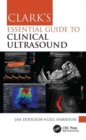 Clark's Essential Guide to Clinical Ultrasound - Book