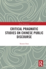 Critical Pragmatic Studies on Chinese Public Discourse - Book