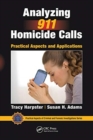 Analyzing 911 Homicide Calls : Practical Aspects and Applications - Book