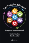 Total Productive Maintenance : Strategies and Implementation Guide - Book