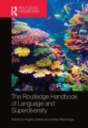 The Routledge Handbook of Language and Superdiversity - Book