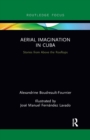 Aerial Imagination in Cuba : Stories from Above the Rooftops - Book