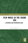 Film Music in the Sound Era : A Research and Information Guide, 2 Volume Set - Book
