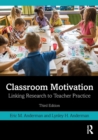 Classroom Motivation : Linking Research to Teacher Practice - Book
